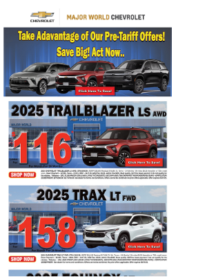 Chevrolet - Take Advantage Toady of Our Pre-Tariff Offers at Major World Chevrolet!