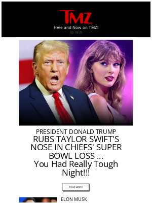 TMZ - President Trump Blasts Taylor Swift After Chiefs Super Bowl Loss