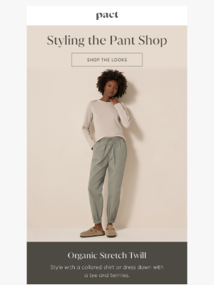 PACT Apparel - Three Organic Pants. Endless Style.