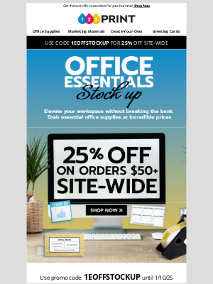 123Print - ONLY 1 More Week to Enjoy 25% Off Your Office Essentials!