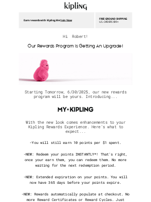 Kipling USA - Robert, Important Updates To Your Rewards Inside...