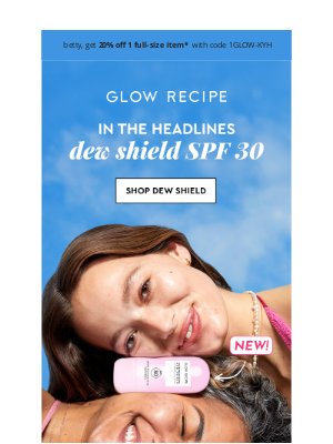Glow Recipe - “Sun protection with a heaping side of radiance”