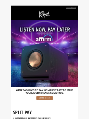 Klipsch - LISTEN NOW, PAY LATER | Make Your Audio Dreams Come True with Affirm