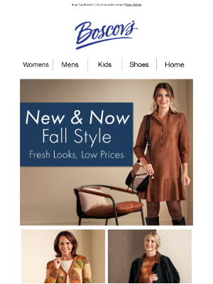 Boscov's - NEW Trendy Fall Favorites from $7.99