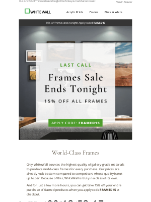 WhiteWall - Last Call: 15% Off Frames Sale Ends Tonight