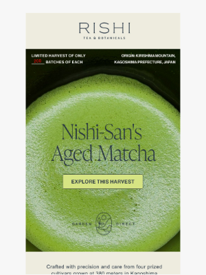 Rishi Tea - Nishi San’s aged matcha is here 🍃