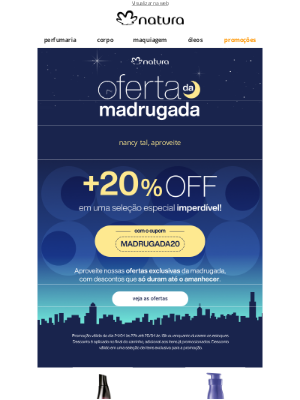 Natura (Brazil) - 🌟 Você merece 20%OFF nessa madrugada!