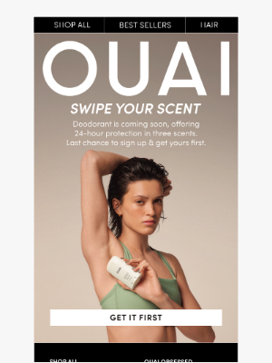 OUAI HAIRCARE - Swipe it first. Deodorant is coming soon