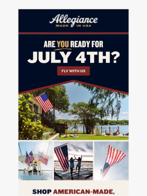 Allegiance Flag Supply - Are You Ready For July 4th?