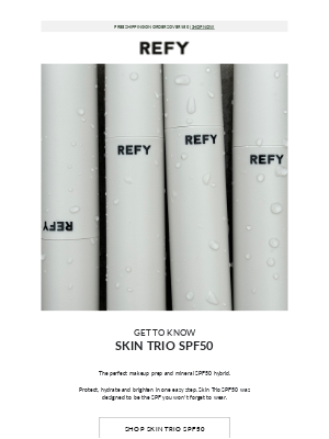 REFY - Get to know Skin Trio SPF50