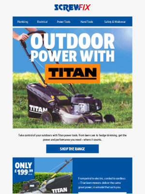 Screwfix (United Kingdom) - ⚡ Titan garden power — built to get the job done