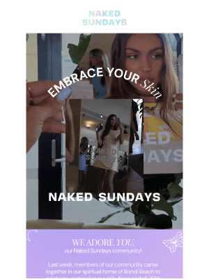 Naked Sundays (Australia) - EMBRACE YOUR SKIN💜