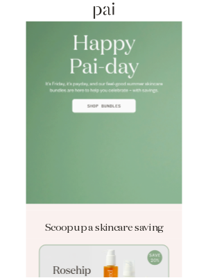 Pai Skincare - Payday treats with huge savings