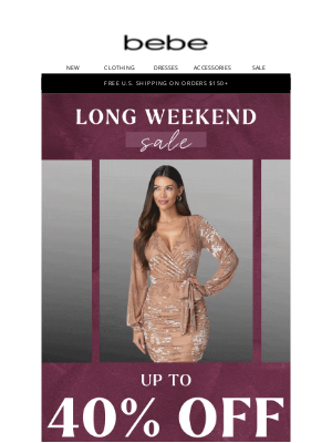 bebe - 😍 Long Weekend Exclusive: Up to 40% Off!