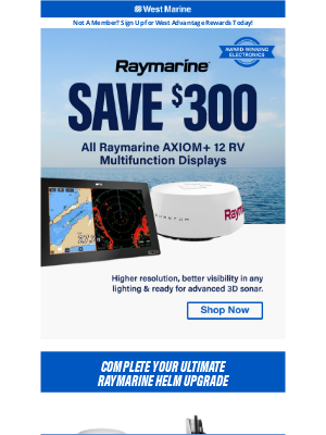 West Marine - $300 Off All Raymarine AXIOM + 12 RV Multifunction Displays