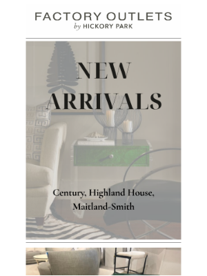 Century Furniture - NEW ARRIVALS