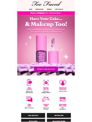Too Faced Cosmetics - Your Birthday = Our Treat 🎁