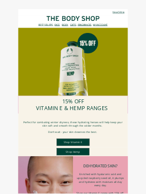 The Body Shop (United Kingdom) - Combat winter dryness with 15% off Vitamin E and Hemp ranges today