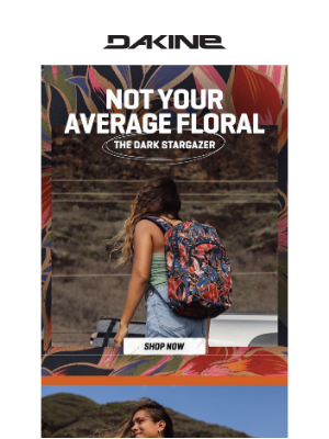 Dakine Inc - MAKE IT FLORAL, BUT MAKE IT DARK
