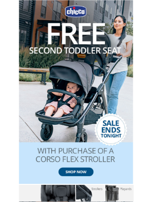 Chicco USA - LAST CHANCE! FREE second toddler seat with the purchase of a Corso Flex Stroller
