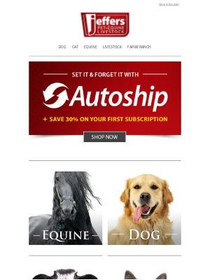 Jeffers Pet Supplies - Take 30% OFF Your First Autoship Subscription!!