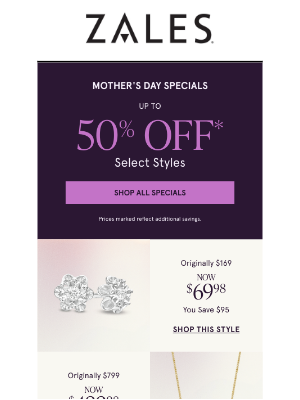 Zales - Up to 50% Off* Select Styles to Make Mom Glow 💛