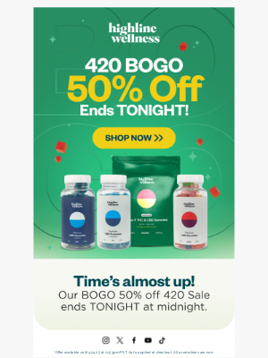 Highline Wellness - Last Call: 420 BOGO 50% Off Ends Tonight