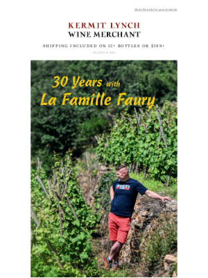 Kermit Lynch Wine Merchant - This month’s featured collection: 30 Years with La Famille Faury