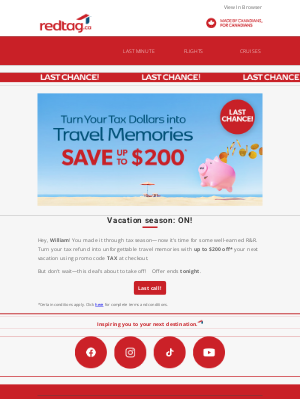 Red Tag Vacations (Canada) - 🚨 Last chance for extra savings, William 💸