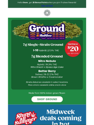 Trulieve - NEW Midweek Deals & Ground Flower Starting at $20 🌿