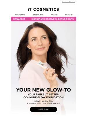 IT Cosmetics - Drop Everything! Your Instant Radiance Awaits!