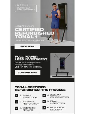 TONAL - Get your Certified Refurbished Tonal 1—and save 30%