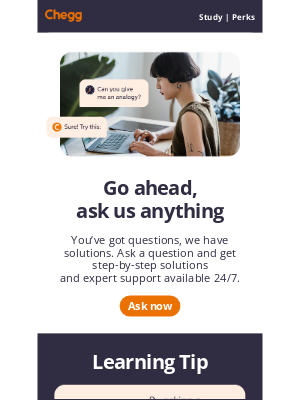 Chegg - Ask anything. No, really.