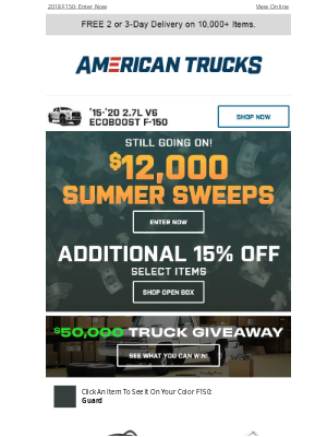 American Trucks - $12,000 Summer Sweepstakes Wraps Soon. Plus, Save 15% on Select Items!