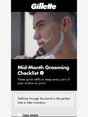 Gillette - Mid-month check-in: do you have everything you need?