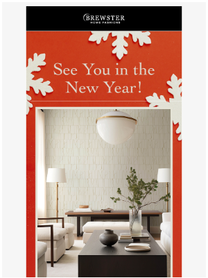 Brewster Home Fashions - Until Next Year!