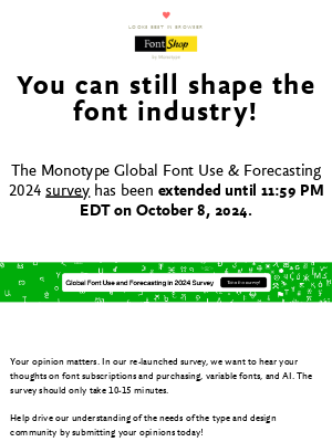 FontShop - Exciting News: Survey deadline extended 🎉