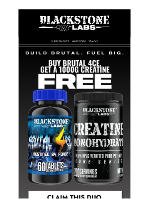 Blackstone Labs - Free 1000g Creatine When You Grab Brutal 4ce ‼️