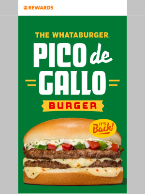 Whataburger - The Pico de Gallo Burger is BACK!