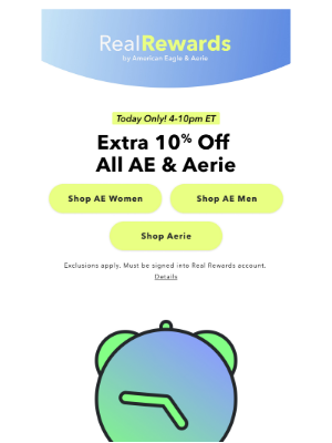 American Eagle Outfitters - Blink & you'll miss it! Extra 10% off all AE & Aerie 😱