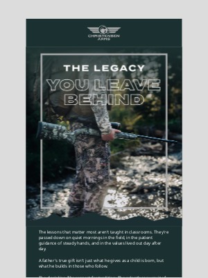 Christensen Arms - The Legacy You Leave Behind