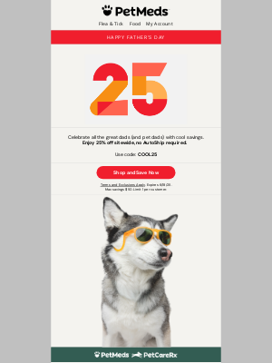 1800PetMeds - 🎉 Happy Father's Day! 25% Off for All the Great Dads!