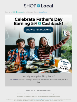 SHOP - Father's Day Plans? Dine Out & Earn Cashback with SHOP Local