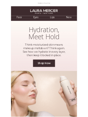 Laura Mercier Cosmetics - Your Skin’s Thirsty