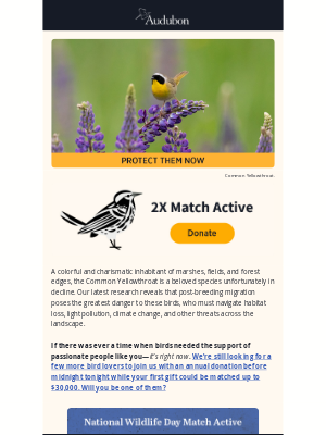National Audubon Society - Don't miss your opportunity to take advantage of this special match offer: