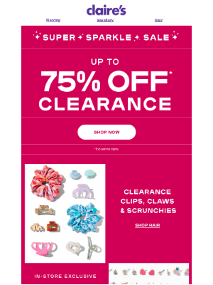Claire's - The Super Sparkle Sale Is ON! ✨