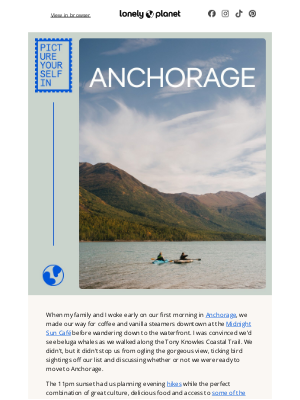 Lonely Planet - Anchor yourself in Anchorage, Alaska