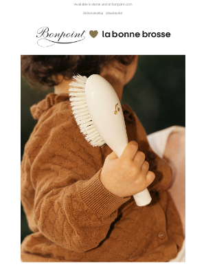 Bonpoint - Bonpoint ❤️ La Bonne Brosse