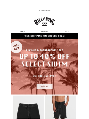 Billabong - Final Chance to Save 40% Off Bikinis & Boardshorts
