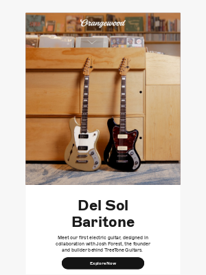 Orangewood Guitars - Introducing Del Sol Baritone